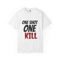 One Shot One Kill T-Shirt